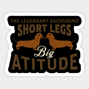 Dachshund Lovers Short Legs Big Attitude Sticker